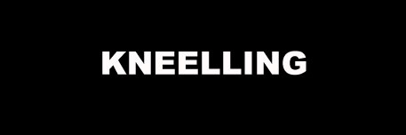 KNEELING